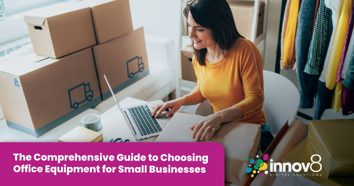The Comprehensive Guide to Choosing Office Equipment for Small Businesses