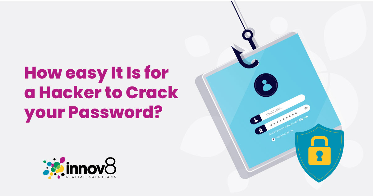 How easy It Is for a Hacker to Crack your Password